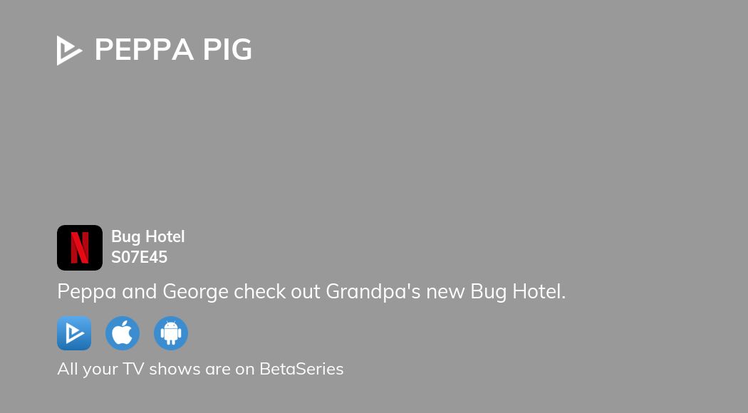 Watch Peppa Pig season 7 episode 45 streaming online