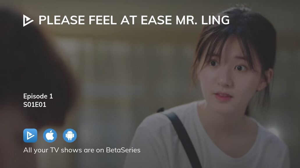 Please feel at ease mr ling ep 1 eng sub