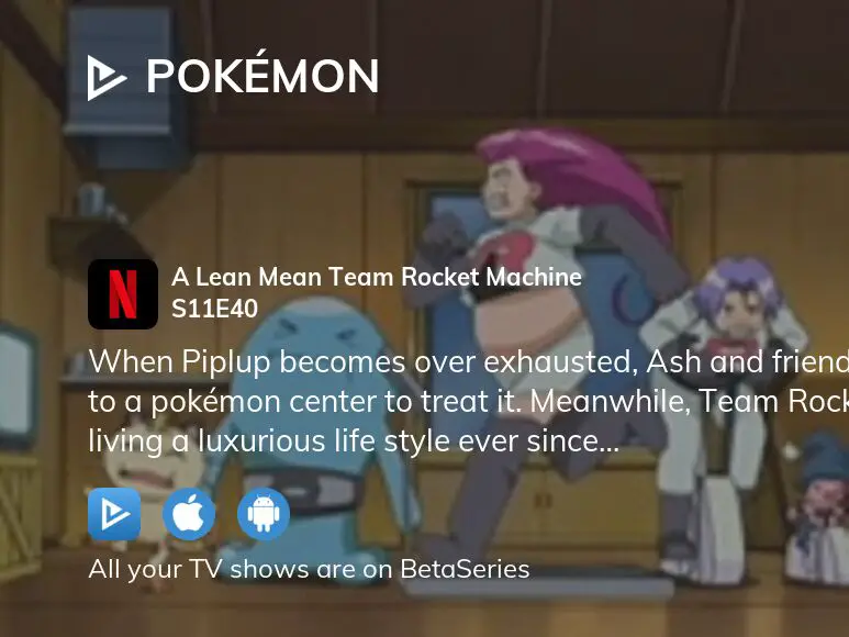 Watch Pokemon Season 11 Episode 40 : A Lean Mean Team Rocket Machine! -  Watch Full Episode Online(HD) On JioCinema