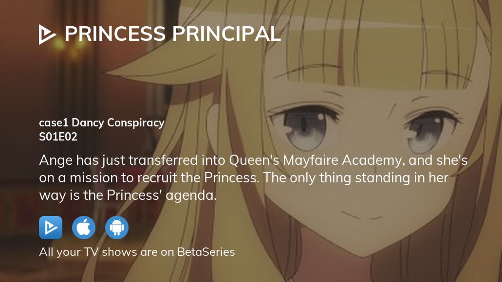 Watch Princess Principal Season 1 Episode 2 Streaming Online Betaseries Com