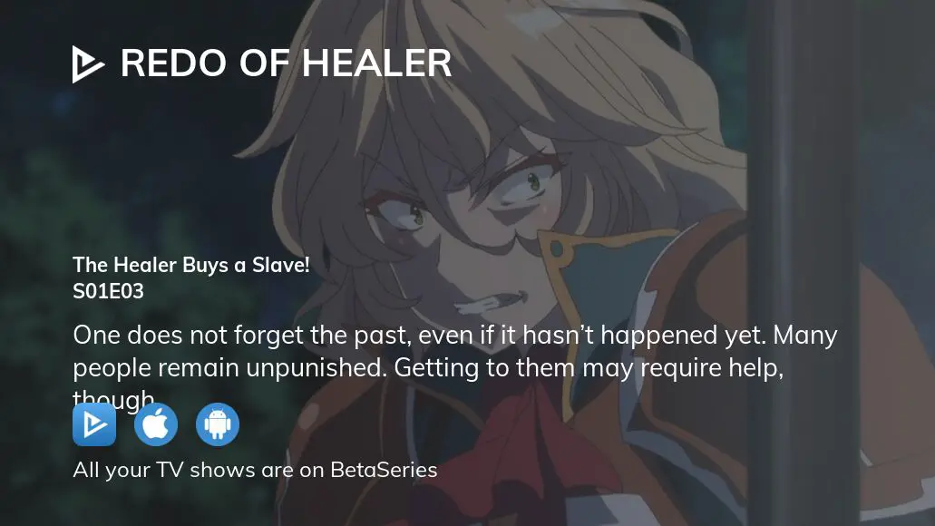 Wherever I Look - Redo of Healer: Season 1/ Episode 3 The