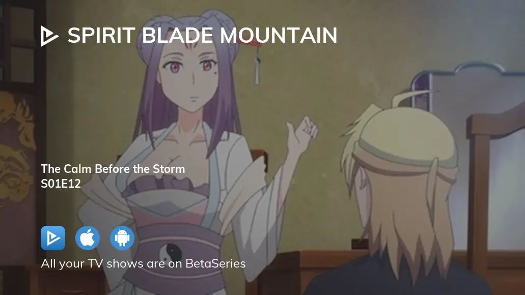 Watch Spirit Blade Mountain season 1 episode 12 streaming online |  