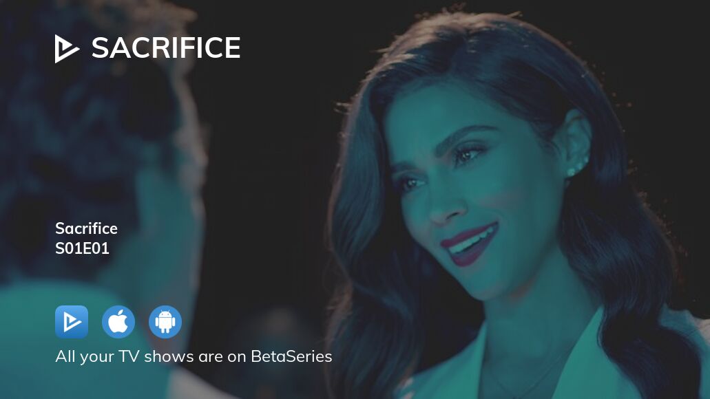 Watch Sacrifice season 1 episode 1 streaming online | BetaSeries.com