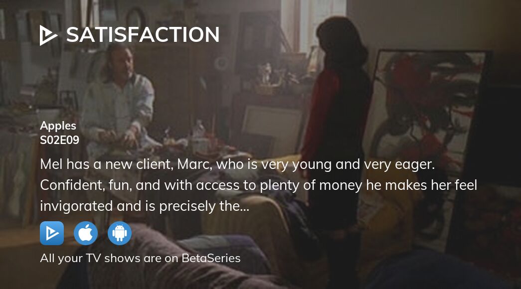 Video : Watch Satisfaction season 2 episode 9 in full streaming