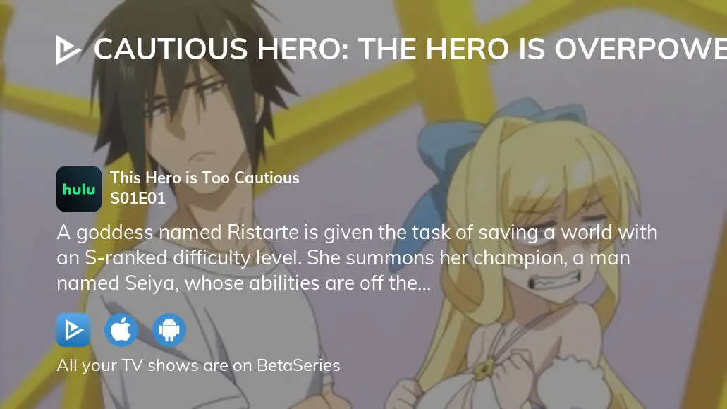 Cautious Hero: The Hero is Overpowered but Overly Cautious This Hero Is Too  Self-Serving - Watch on Crunchyroll