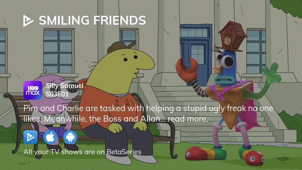 Video Watch Smiling Friends season 3 episode 1 in full