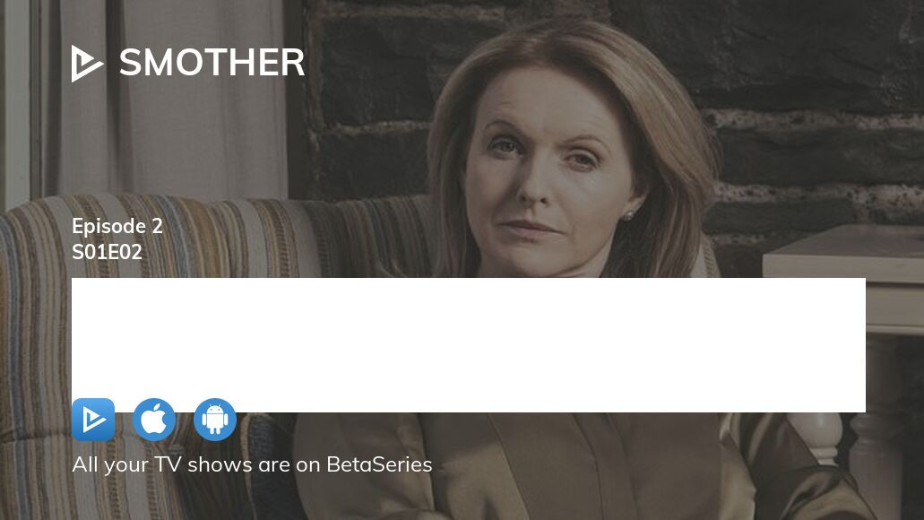 Watch Smother season 1 episode 2 streaming