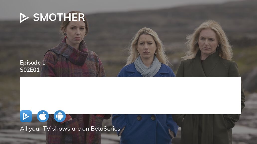 Watch Smother season 2 episode 1 streaming