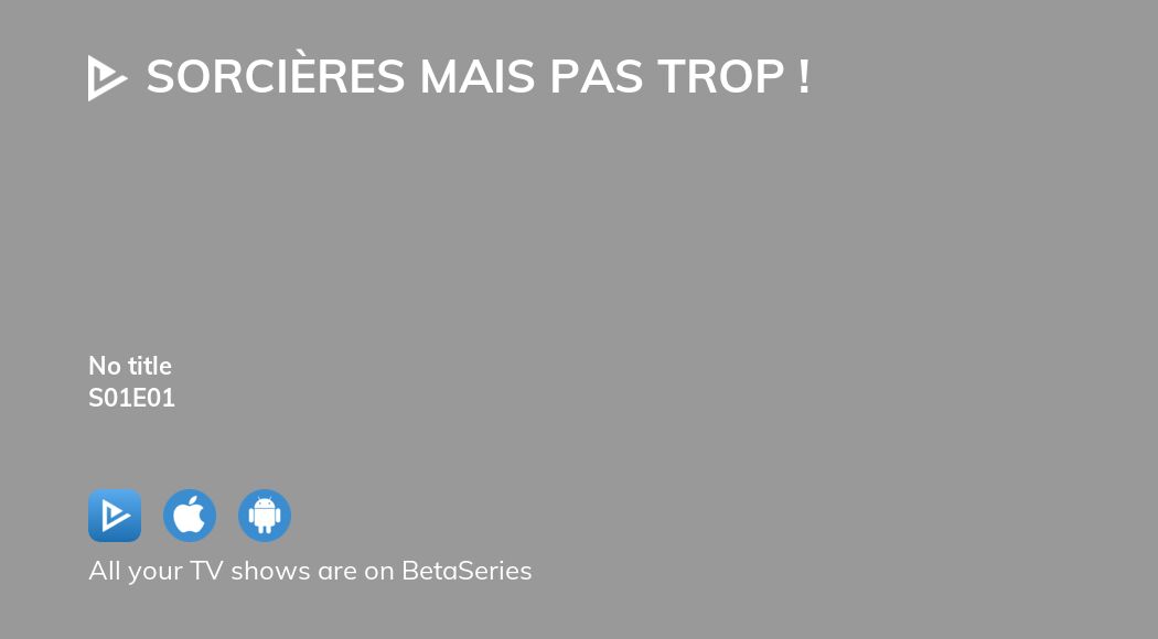 Watch Sorcières mais pas trop ! season 1 episode 1 streaming online ...