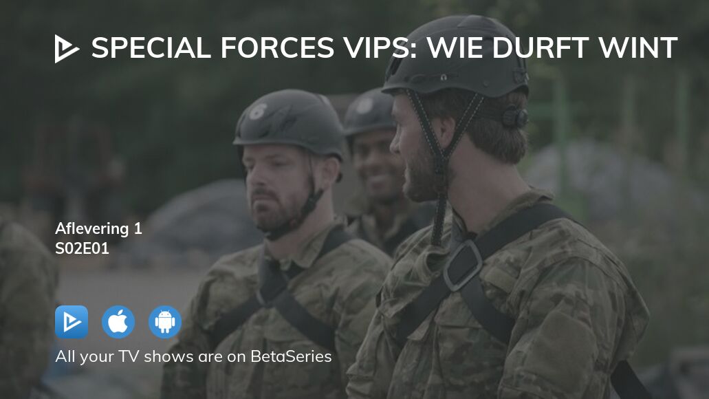 Where to watch Special Forces VIPS Wie Durft Wint season 2 episode 1