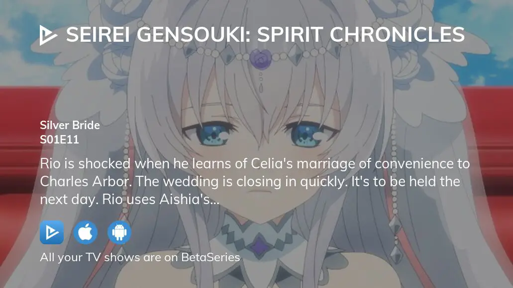 Seirei Gensouki: Spirit Chronicles · Season 1 Episode 11 · Silver Bride -  Plex