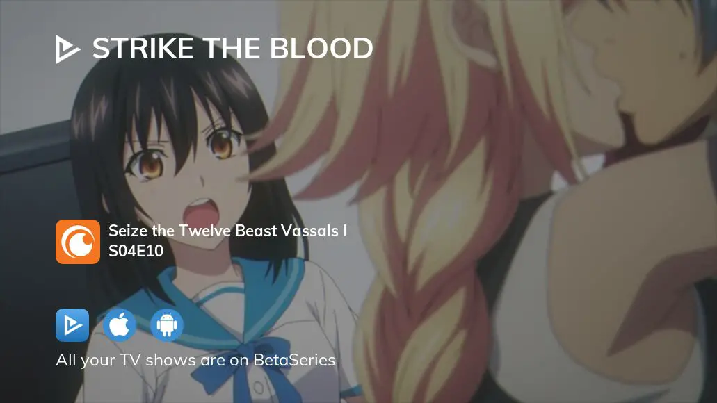 Watch Strike the Blood season 4 episode 10 streaming online
