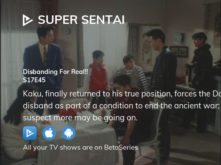 Watch Super Sentai season 17 episode 45 streaming online | BetaSeries.com