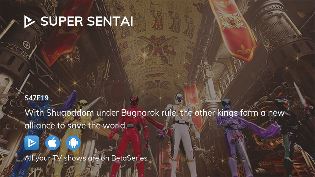 Watch Super Sentai season 47 episode 19 streaming