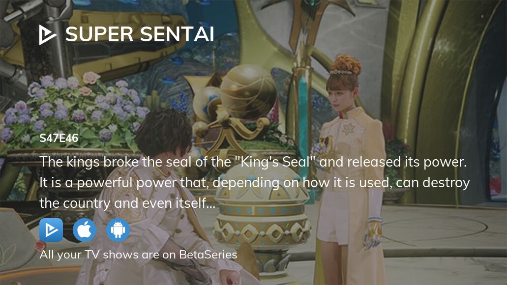 Watch Super Sentai season 47 episode 46 streaming