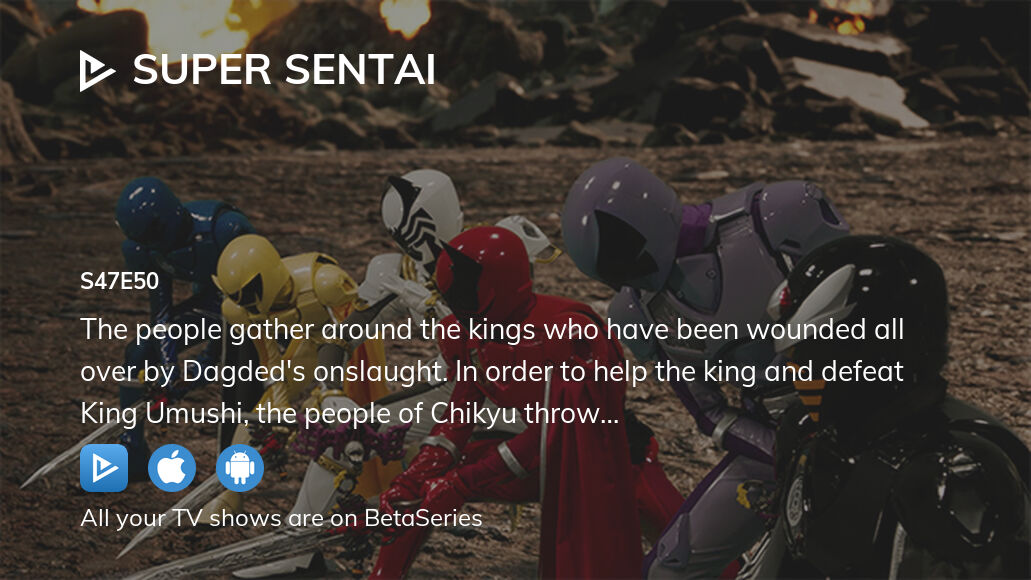 Watch Super Sentai season 47 episode 50 streaming online | BetaSeries.com