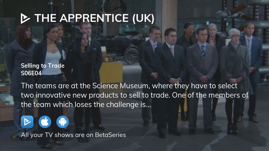 Where to watch The Apprentice (UK) season 6 episode 4 full streaming?