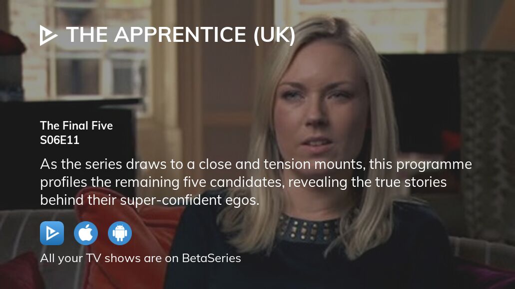 Where to watch The Apprentice (UK) season 6 episode 11 full streaming
