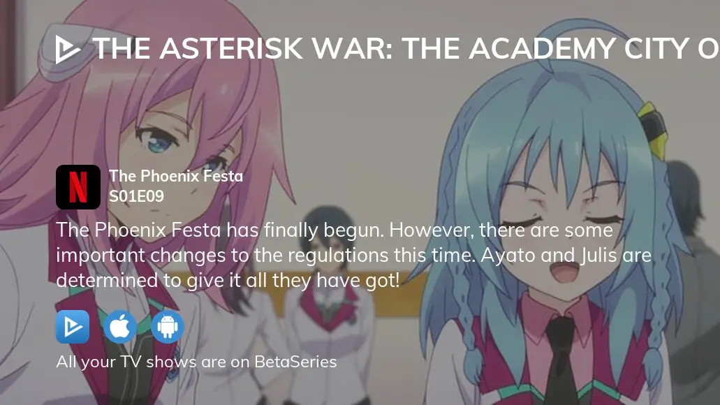 The Asterisk War Decisions and Duels - Watch on Crunchyroll