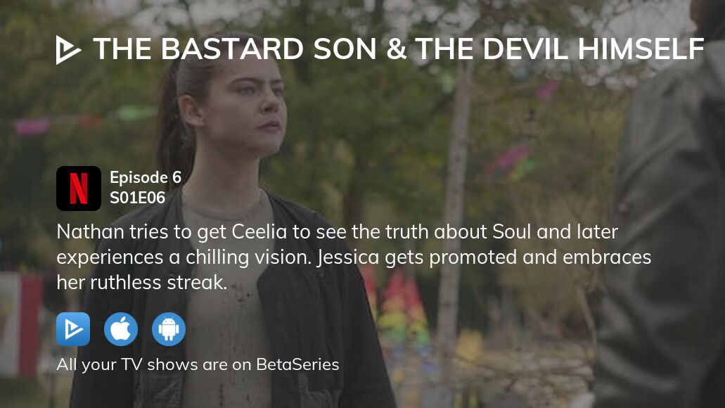 Where to watch The Bastard Son & The Devil Himself season 1 episode 6