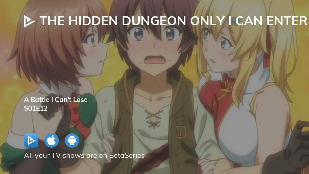 The Hidden Dungeon Only I Can Enter Episode 12