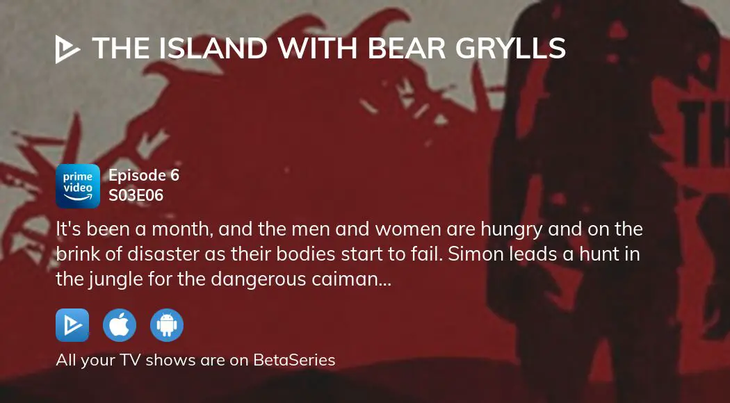 The Island with Bear Grylls - Season 2 - Prime Video