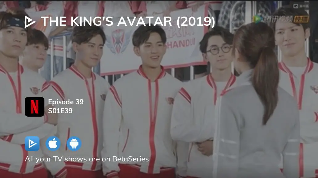 Watch The King's Avatar (2019) season 1 episode 39 streaming online