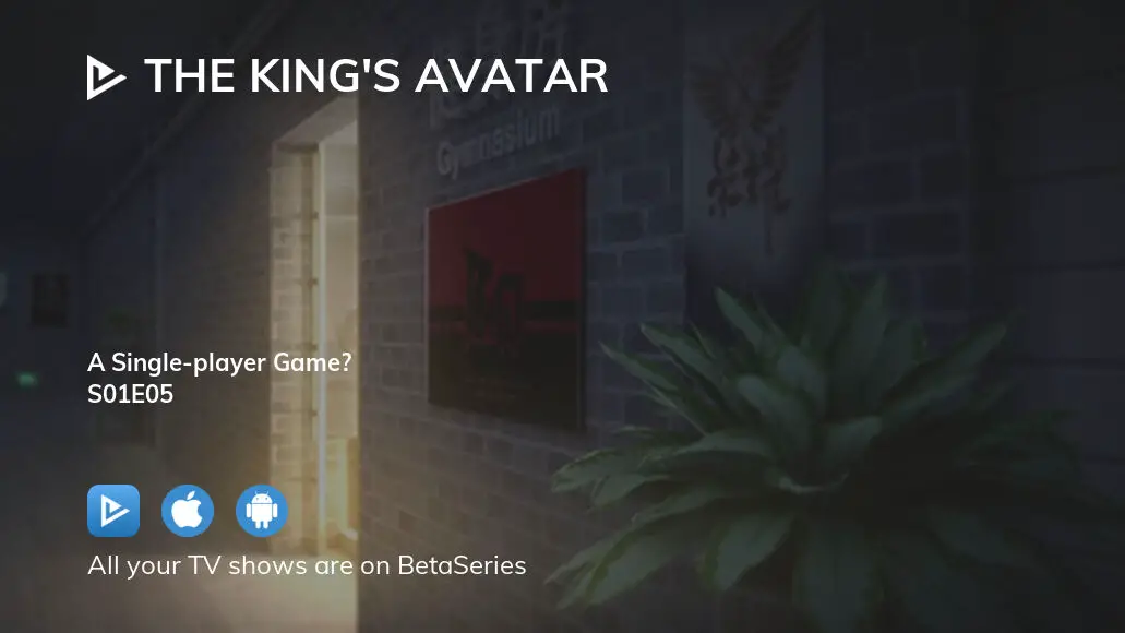 The King's Avatar 05 : A Single-Player Game?