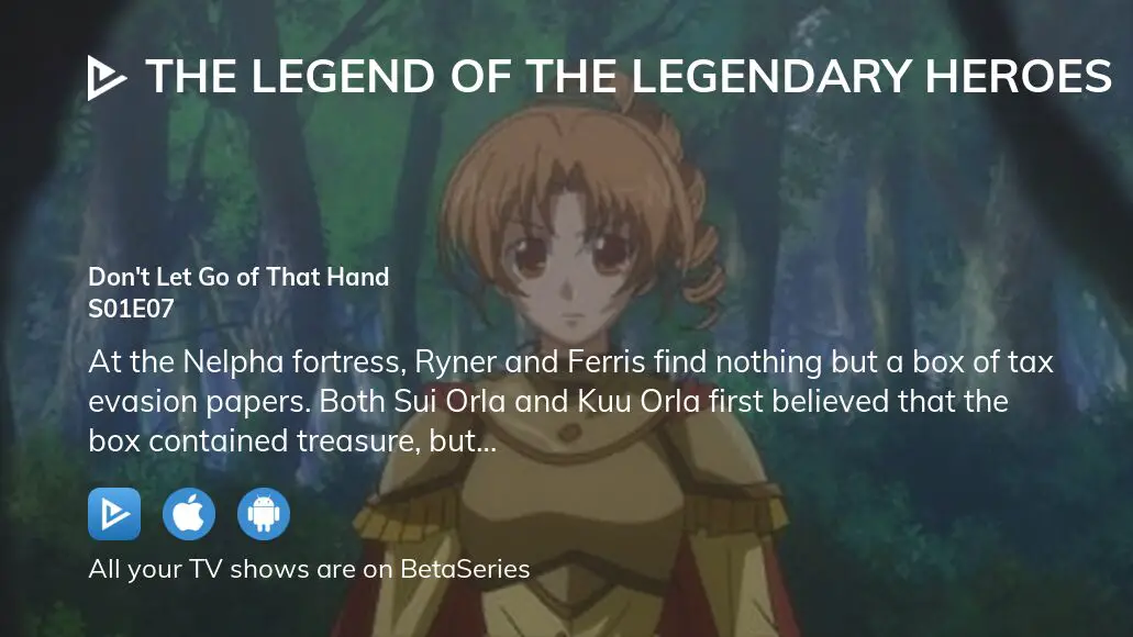 Watch The Legend of the Legendary Heroes season 1 episode 7 streaming  online 