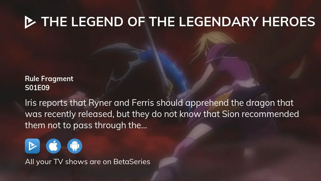 Watch The Legend of the Legendary Heroes season 1 episode 9