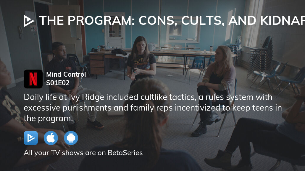 Where to watch The Program Cons, Cults, and Kidnapping season 1