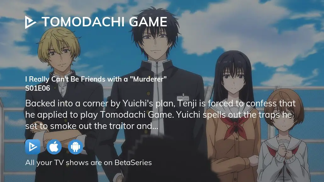 Watch Tomodachi Game season 1 episode 6 streaming online