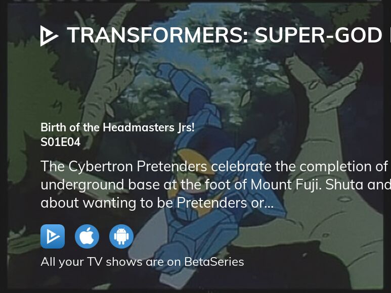 Watch Transformers SuperGod Masterforce season 1 episode 4 streaming