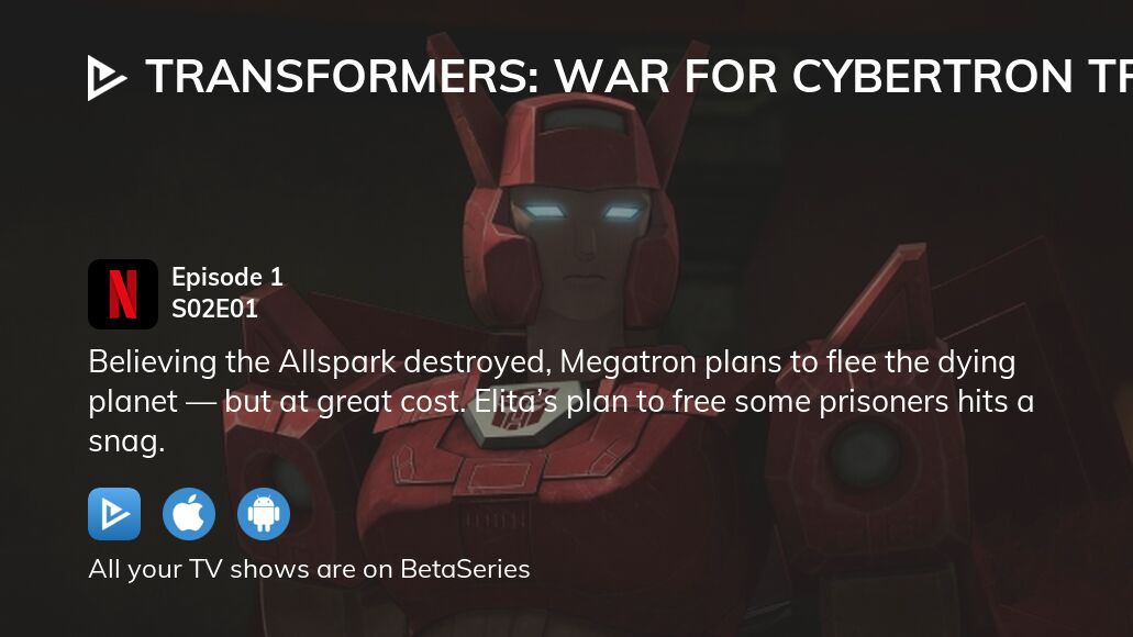 Where to watch Transformers War For Cybertron Trilogy season 2 episode 1 full streaming
