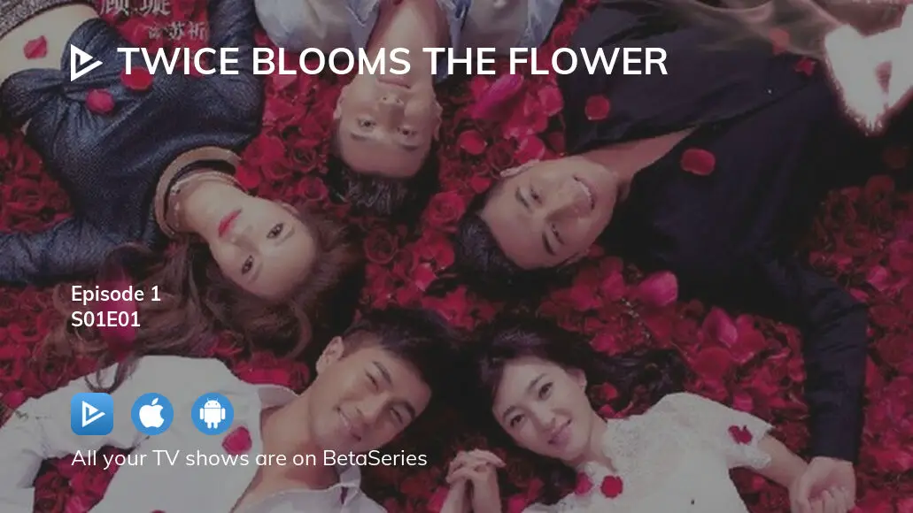 Watch Twice Blooms The Flower Season 1