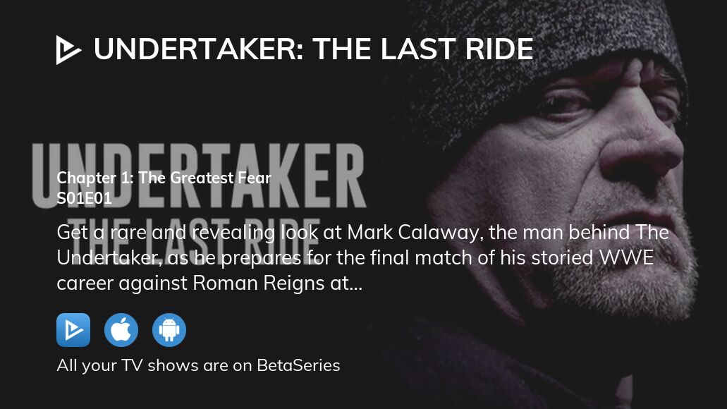 Watch Undertaker The Last Ride season 1 episode 1 streaming online