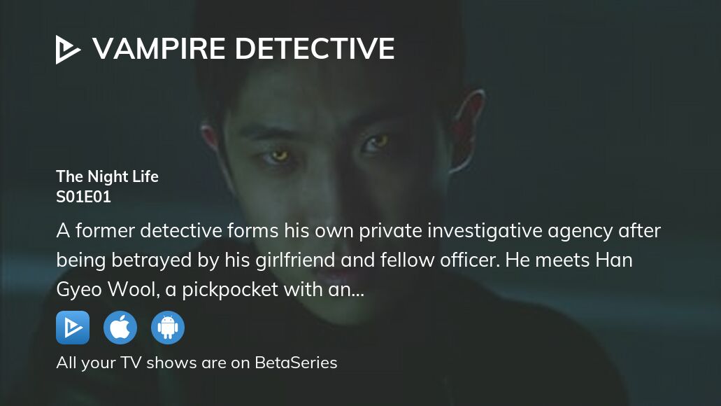 Watch Vampire Detective season 1 episode 1 streaming
