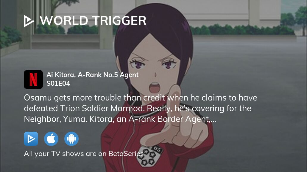 Watch World Trigger Season 1 Episode 4 Streaming Online Betaseries Com