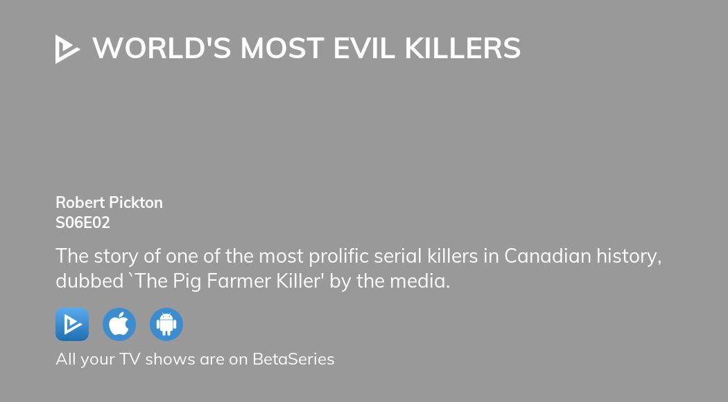 Watch World's Most Evil Killers season 6 episode 2 streaming online