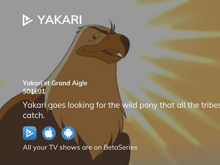 Where to watch Yakari season 1 episode 1 full streaming?