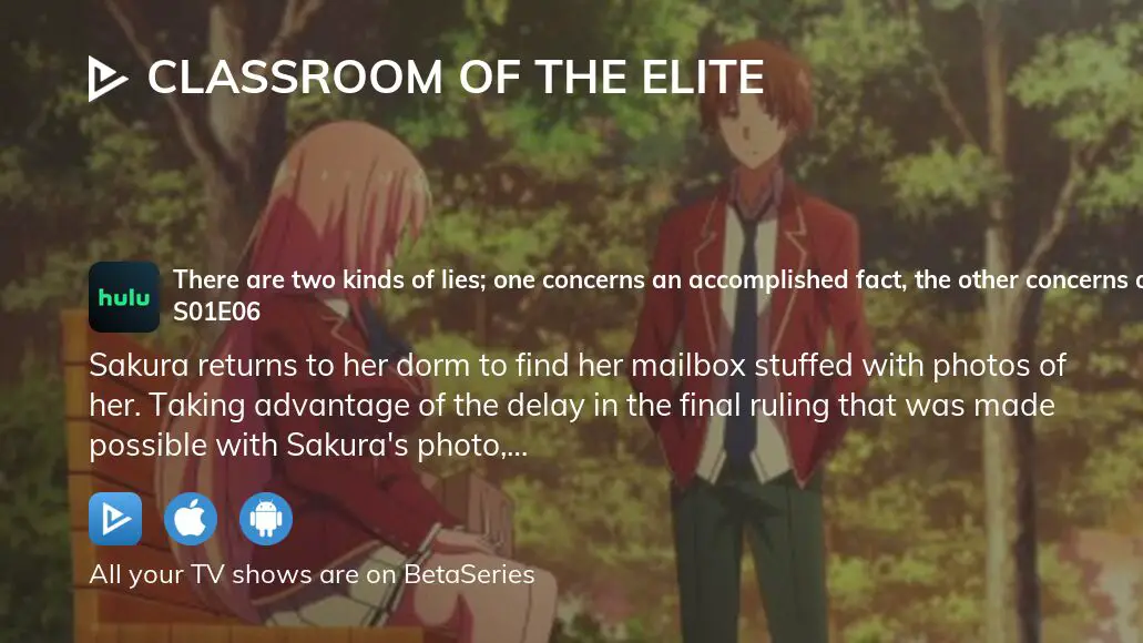 Watch Classroom of the Elite Episode 6 Online - There are two kinds of  lies; one concerns an accomplished fact, the other concerns a future duty.