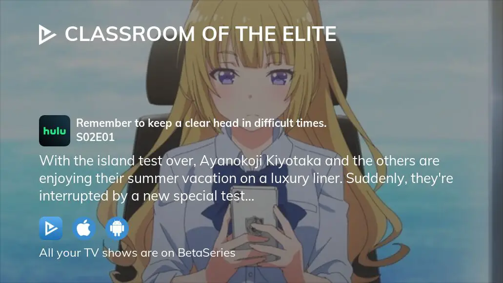 Classroom of the Elite Season 2 Adversity is the first path to truth. -  Watch on Crunchyroll