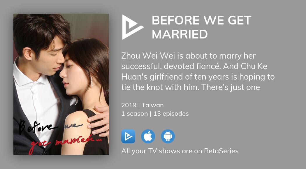 Watch Before We Get Married Tv Series Streaming Online Betaseries Com