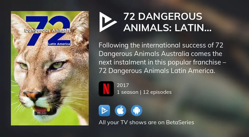 Watch 72 Dangerous Animals: Latin America tv series streaming online |  