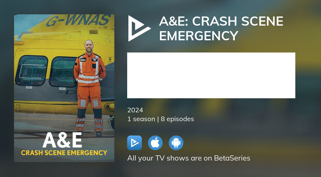 Watch A&E: Crash Scene Emergency streaming