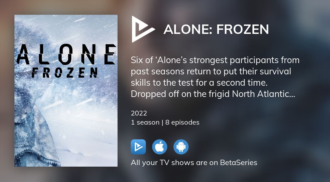 Where to watch Alone Frozen TV series streaming online?