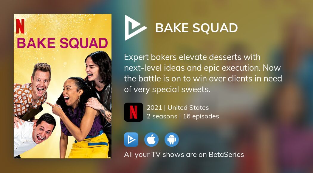 Where to watch Bake Squad TV series streaming online?
