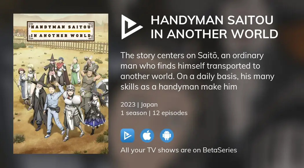 Benriya Saitou-san, Isekai ni Iku Handyman Saitou in Another World Anime:  Handyman Saitou in Another World Japanese:…