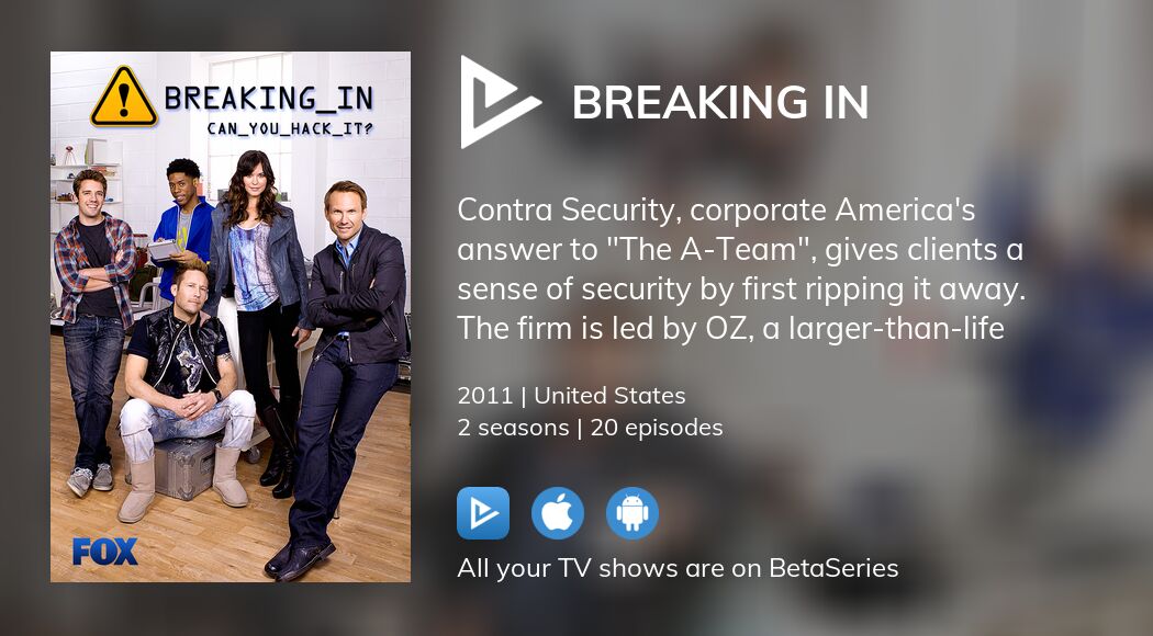 Where to watch Breaking In TV series streaming online?