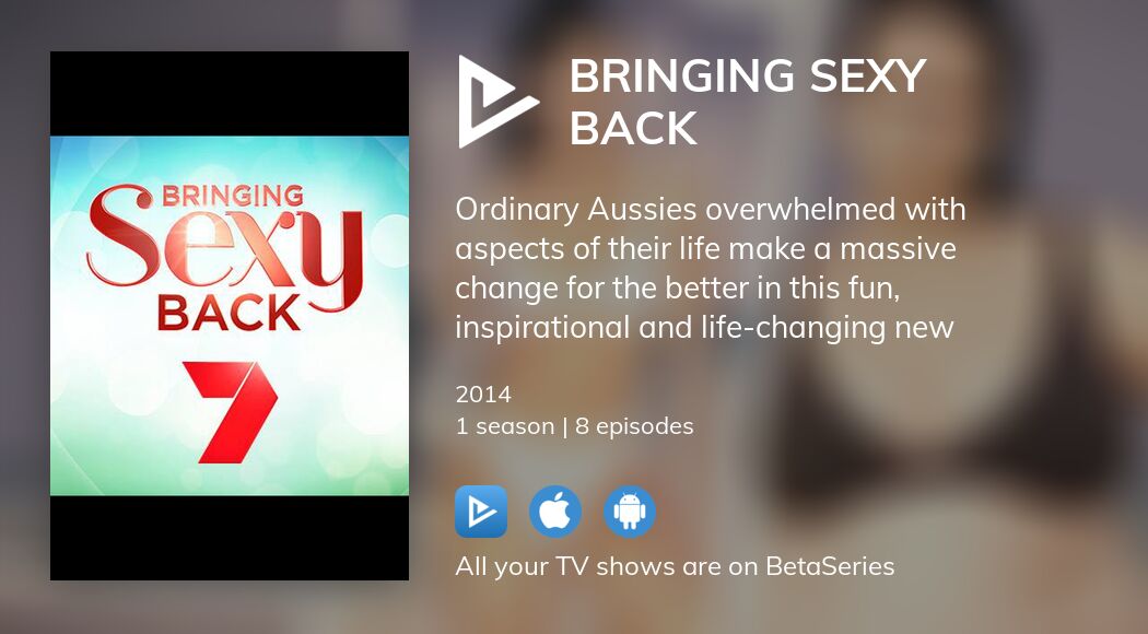 Where to watch Bringing Sexy Back TV series streaming online
